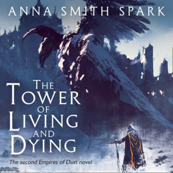 Скачать Tower of Living and Dying - Anna Smith Spark