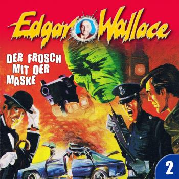 Скачать Edgar Wallace, Folge 2: Der Frosch mit der Maske - Edgar  Wallace