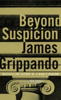 Скачать Beyond Suspicion - James  Grippando