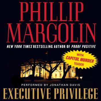 Скачать Executive Privilege - Phillip  Margolin