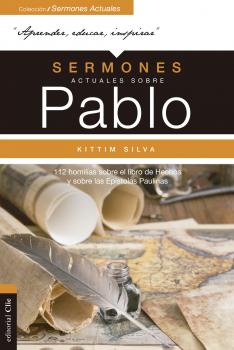 Скачать Sermones actuales sobre Pablo - Kittim Silva