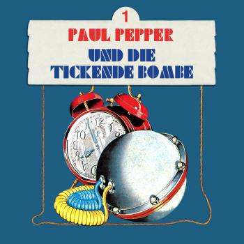 Скачать Paul Pepper, Folge 1: Paul Pepper und die tickende Bombe - Felix Huby
