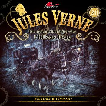 Скачать Jules Verne, Die neuen Abenteuer des Phileas Fogg, Folge 20: Wettlauf mit der Zeit - Markus Topf