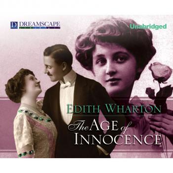 Скачать The Age of Innocence (Unabridged) - Edith Wharton