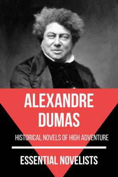 Скачать Essential Novelists - Alexandre Dumas - Alexandre Dumas