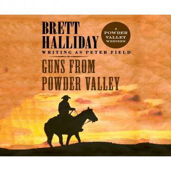Скачать Guns from Powder Valley (Unabridged) - Brett  Halliday