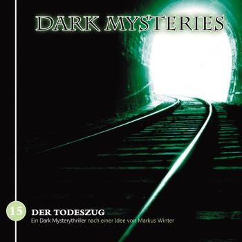 Скачать Dark Mysteries, Folge 15: Der Todeszug - Markus Winter