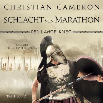 Скачать Der lange Krieg - Schlacht von Marathon, Teil 1 von 2 - Die Perserkriege, Band 2 (Ungekürzt) - Christian  Cameron