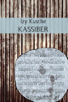 Скачать Kassiber - Izy Kusche