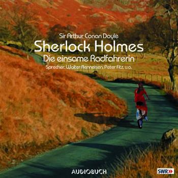 Скачать Sherlock Holmes, Folge 2: Die einsame Radfahrerin - Sir Arthur Conan Doyle
