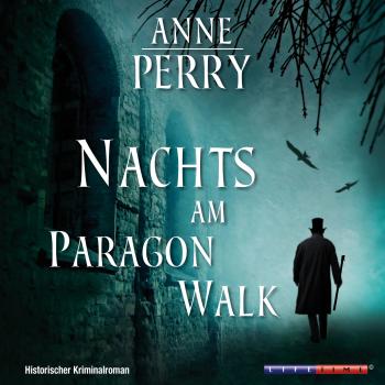 Скачать Nachts am Paragon Walk (Gekürzt) - Энн Перри