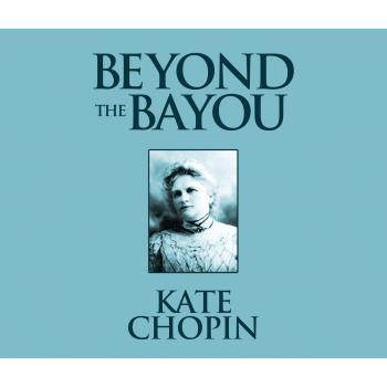 Скачать Beyond the Bayou (Unabridged) - Kate Chopin