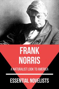 Скачать Essential Novelists - Frank Norris - Frank Norris