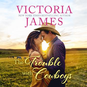 Скачать The Trouble With Cowboys (Unabridged) - Victoria James