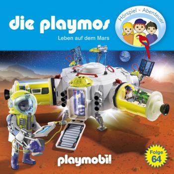 Скачать Die Playmos - Das Original Playmobil Hörspiel, Folge 64: Leben auf dem Mars - Simon X. Rost