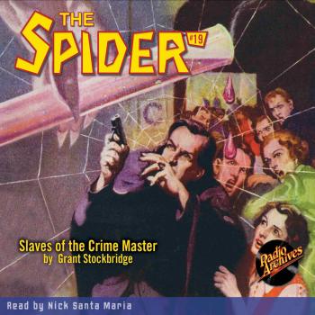 Скачать Slaves of the Crime Master - The Spider 19 (Unabridged) - Grant Stockbridge