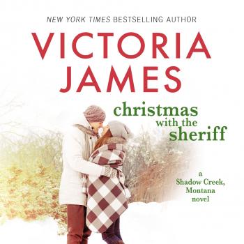 Скачать Christmas with the Sheriff - Shadow Creek, Montana, Book 1 (Unabridged) - Victoria James