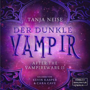 Скачать Der dunkle Vampir - After the Vampire Wars, Band 2 (ungekürzt) - Tanja Neise