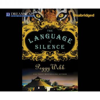 Скачать The Language of Silence (Unabridged) - Peggy Webb
