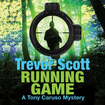 Скачать Running Game - A Tony Caruso Mystery 3 (Unabridged) - Trevor Scott