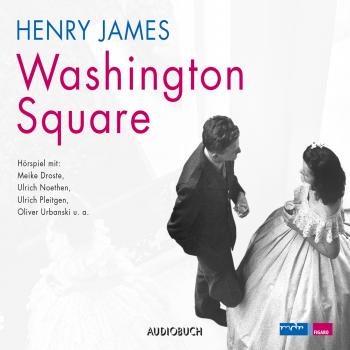 Скачать Washington Square (Hörspiel) - Генри Джеймс