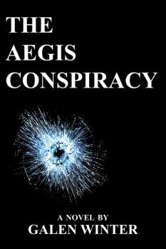 Скачать The Aegis Conspiracy: A Novel - Galen Winter