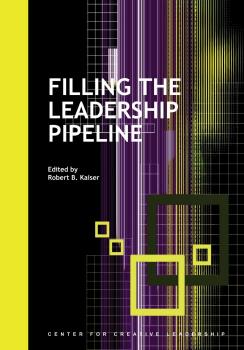 Скачать Filling the Leadership Pipeline - Robert B. Kaiser