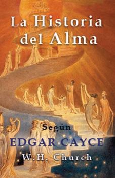 Скачать Edgar Cayce la Historia del Alma - W. H. Church