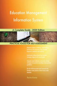 Скачать Education Management Information System A Complete Guide - 2020 Edition - Gerardus Blokdyk