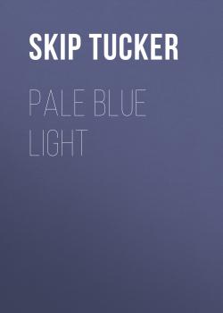 Скачать Pale Blue Light - Skip Tucker