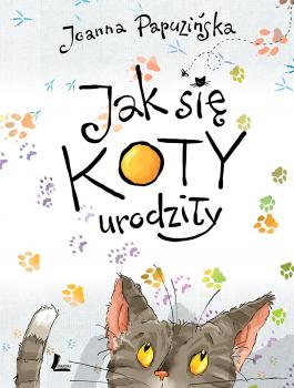 Скачать Jak się koty urodziły - Joanna Papuzińska