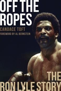 Скачать Off The Ropes: The Ron Lyle Story - Candace Toft