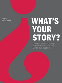 Скачать What's Your Story? - Craig Wortmann