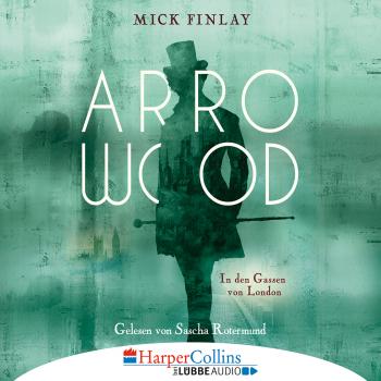 Скачать Arrowood - In den Gassen von London (Gekürzt) - Mick Finlay