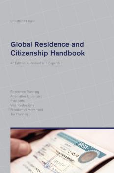 Скачать Global Residence and Citizenship Handbook - Christian H. Kälin