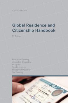 Скачать Global Residence and Citizenship Handbook - Christian H. Kälin