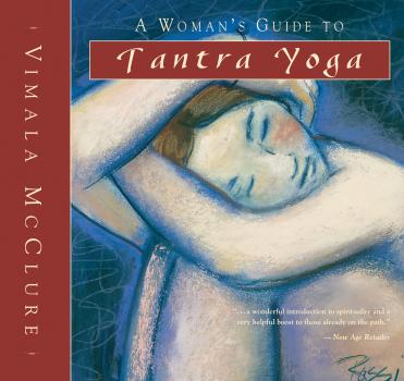 Скачать A Woman's Guide to Tantra Yoga - Vimala McClure