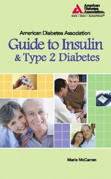 Скачать American Diabetes Association Guide to Insulin and Type 2 Diabetes - Marie McCarren