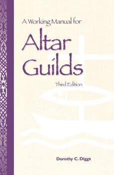 Скачать A Working Manual for Altar Guilds - Dorothy C. Diggs