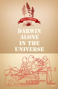 Скачать Darwin Alone in the Universe - M.A.C. Farrant