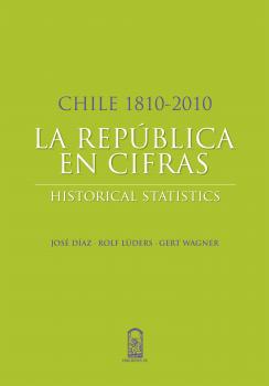 Скачать Chile 1810-2010: La República en cifras - Jose Luis huertas Diaz