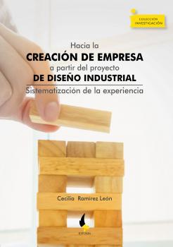 Скачать Hacia la creación de empresa a partir del proyecto de diseño industrial - Cecilia Ramírez León