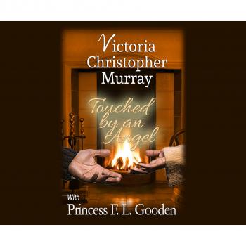 Скачать Touched by an Angel (Unabridged) - Victoria Christopher Murray