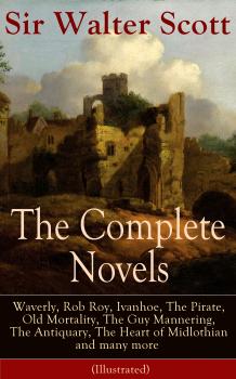 Скачать The Complete Novels of Sir Walter Scott - Walter Scott