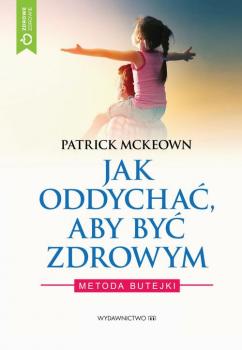 Скачать Jak oddychać, aby być zdrowym - Patrick McKeown