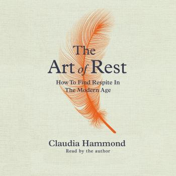 Скачать The Art of Rest - Claudia Hammond