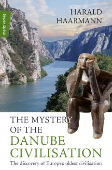 Скачать The Mystery of the Danube Civilisation - Harald Haarmann