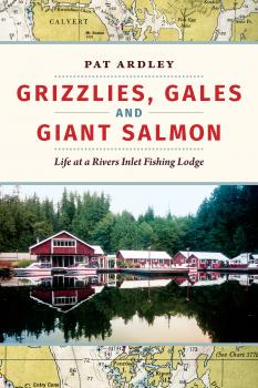 Скачать Grizzlies, Gales and Giant Salmon - Pat Ardley