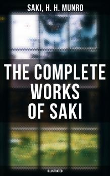 Скачать The Complete Works of Saki (Illustrated) - Saki
