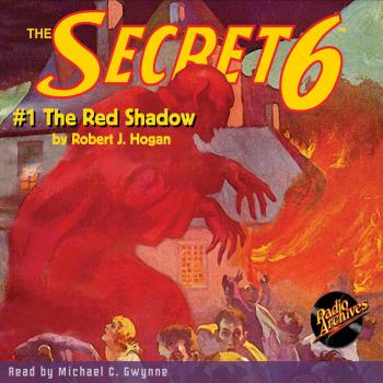 Скачать The Red Shadow - The Secret 6, Book 1 (Unabridged) - Robert Jasper Hogan